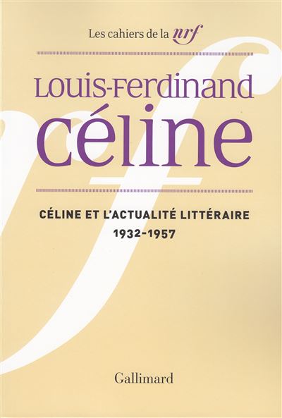 Céline et l'actualité littéraire - Louis-Ferdinand Céline - (donnée non spécifiée)