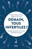 Demain, tous infertiles ? - Comprendre, prévenir et traiter l'infertilité masculine