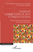 L'humour comme scène de jeux et enjeux sociaux