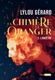 La Chimère et l'oranger - Tome 1 L'ancêtre