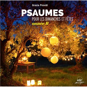 Psaumes Pour Les Dimanches Et Fêtes : Année B - Grazia Previdi - CD ...