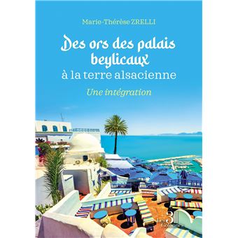 Des ors des palais beylicaux à la terre alsacienne - Une intégration