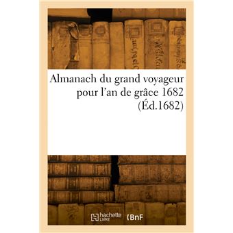 Almanach du grand voyageur pour l'an de grâce 1682