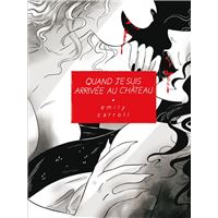 Quand je suis arrivée au château