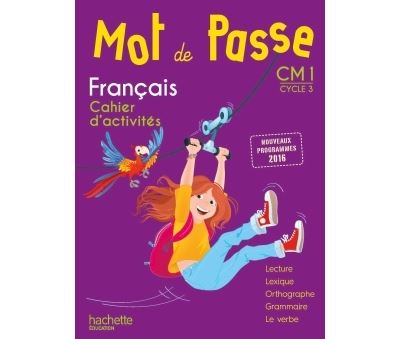 Mot de Passe Français CM1, Cahier d'exercice Workbook