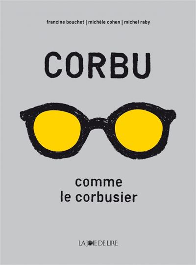 Corbu comme Le Corbusier