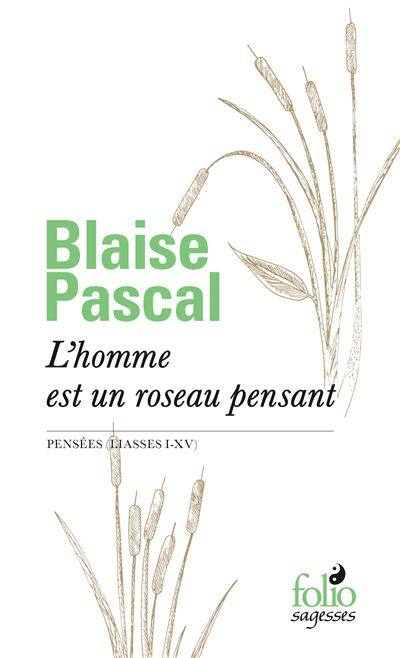L'homme est un roseau pensant - Blaise Pascal - Poche