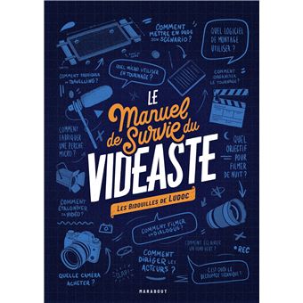 Le manuel de survie du videaste techniques et bidouilles du