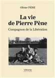 La vie de Pierre Pène- Compagnon de la libération