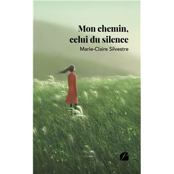 Mon chemin, celui du silence