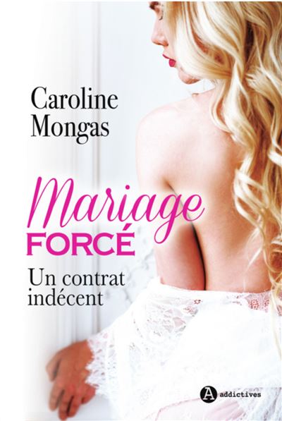 Mariage forcé - Un contrat indécent -  Caroline Mongas - broché