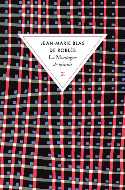 La montagne de minuit - Jean-Marie Blas de Roblès - broché