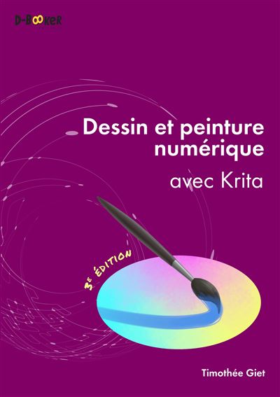 Dessin et peinture numérique avec Krita - Timothée Giet - broché