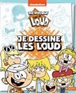 Bienvenue chez les Loud - Je dessine les Loud
