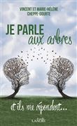 Je parle aux arbres et ils me répondent ...