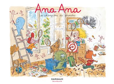Ana Ana - Les Champions du désordre - Alexis Dormal - cartonné