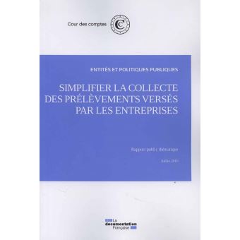 Simplifier la collecte des prélèvements versés par les entreprises