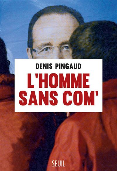 L'Homme sans com' - Denis Pingaud - broché