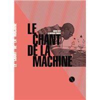 Le chant de la machine