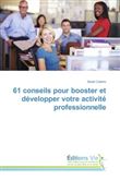 61 conseils pour booster et développer votre activité professionnelle
