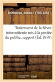 Traitement de la fièvre intermittente mis à la portée du public, rapport