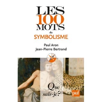 Les 100 mots du symbolisme