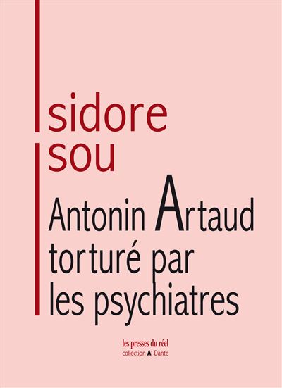 Antonin Artaud torturé par les psychiatres