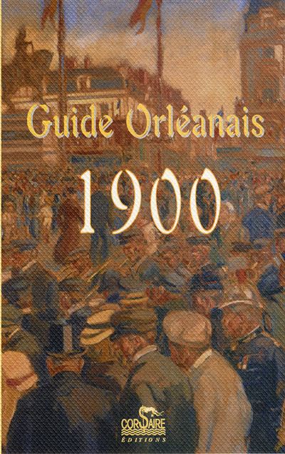 Guide Orléans 1900
