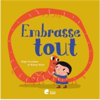 Embrasse tout