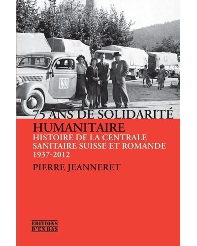 75 ans de solidarité humanitaire