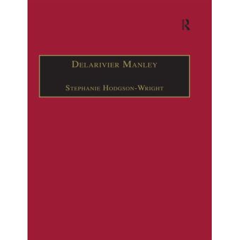 Delarivier Manley Printed Writings 16411700 Series II, Part Three