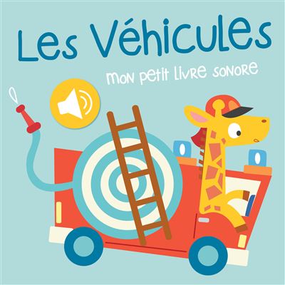 Les Vehicules - Mon livre sonore -  Collectif - cartonné