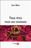 Trois têtes pour une couronne