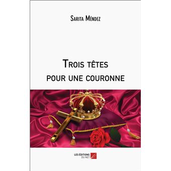 Trois têtes pour une couronne
