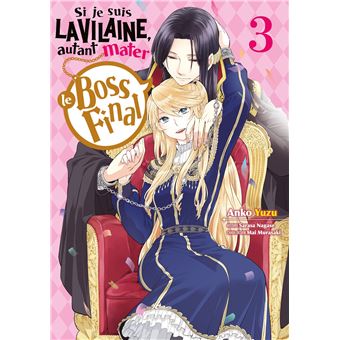 Si je suis la Vilaine, autant mater le Boss final