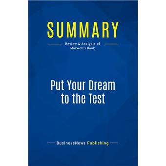 Summary: Put Your Dream to the Test