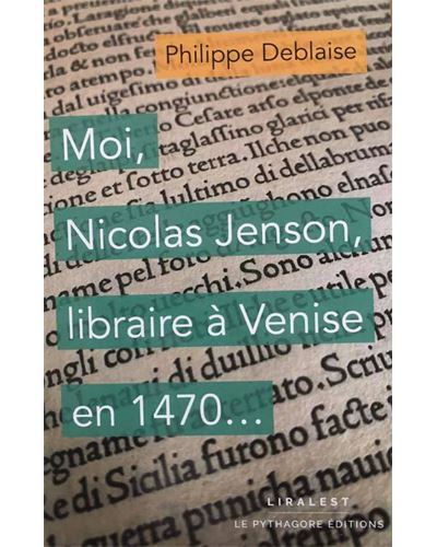 Moi, Nicolas Jenson, libraire à Venise en 1470…