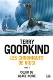 Les Chroniques de Nicci, T4 : Coeur de glace noire