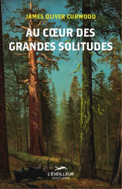 Au cœur des grandes solitudes