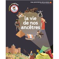 La vie de nos ancêtres