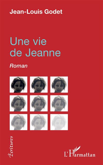 Une vie de jeanne - Jean-Louis Godet - broché