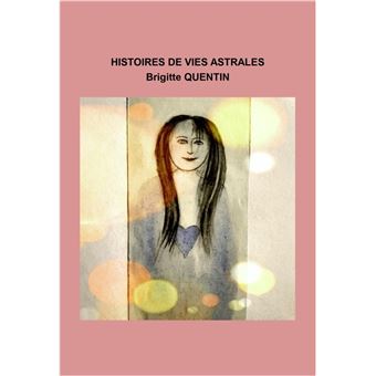Histoires de vies astrales
