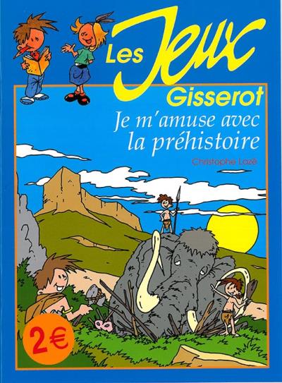 Je m'amuse avec la préhistoire
