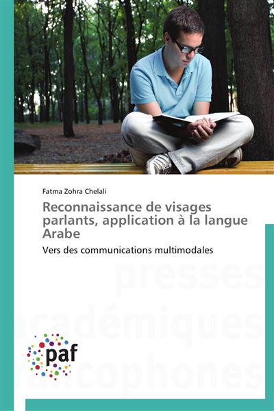 Reconnaissance de visages parlants, application à la langue arabe
