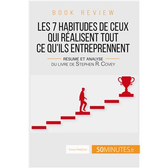 Book review : Les 7 habitudes de ceux qui réalisent tout ce qu'ils entreprennent