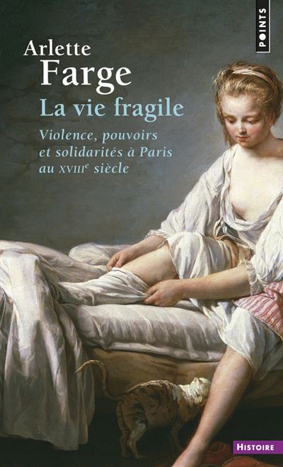 La vie fragile, violence, pouvoirs et solidarités à Paris