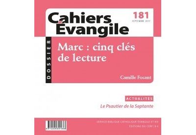 Cahiers Evangile numéro 181 Marc : cinq clés de lecture
