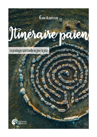 Itinéraire païen,  La pratique spirituelle au jour le jour