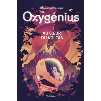 Au c ur du volcan, tome 1