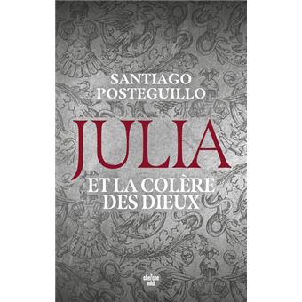 Julia et la colère des dieux de Santiago Posteguillo (Moi, Julia tome 2) Julia-et-la-colere-des-dieux